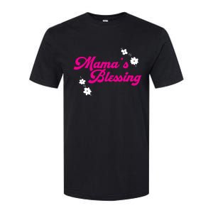 Mama´s Blessing Son Daughter Newborn Family Mom Gift Softstyle CVC T-Shirt