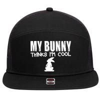 My Bunny Thinks IM Cool Rabbit 7 Panel Mesh Trucker Snapback Hat