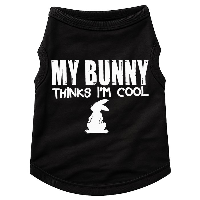 My Bunny Thinks IM Cool Rabbit Doggie Tank