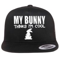 My Bunny Thinks IM Cool Rabbit Flatbill Hat