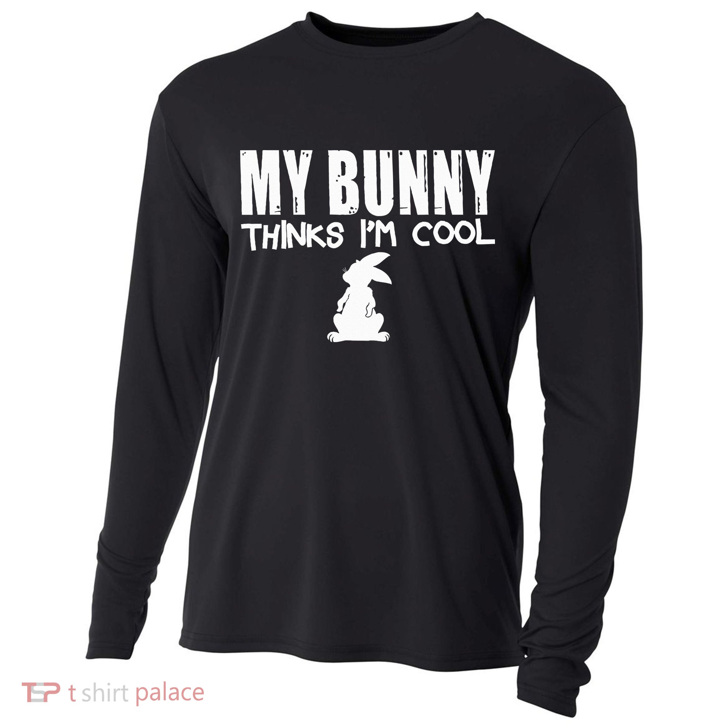My Bunny Thinks IM Cool Rabbit Cooling Performance Long Sleeve Crew
