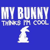 My Bunny Thinks IM Cool Rabbit Button