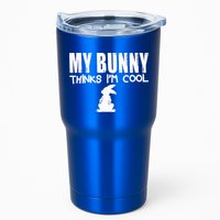 My Bunny Thinks IM Cool Rabbit Tumbler
