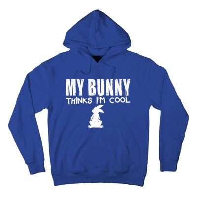 My Bunny Thinks IM Cool Rabbit Tall Hoodie