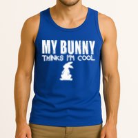 My Bunny Thinks IM Cool Rabbit Tank Top