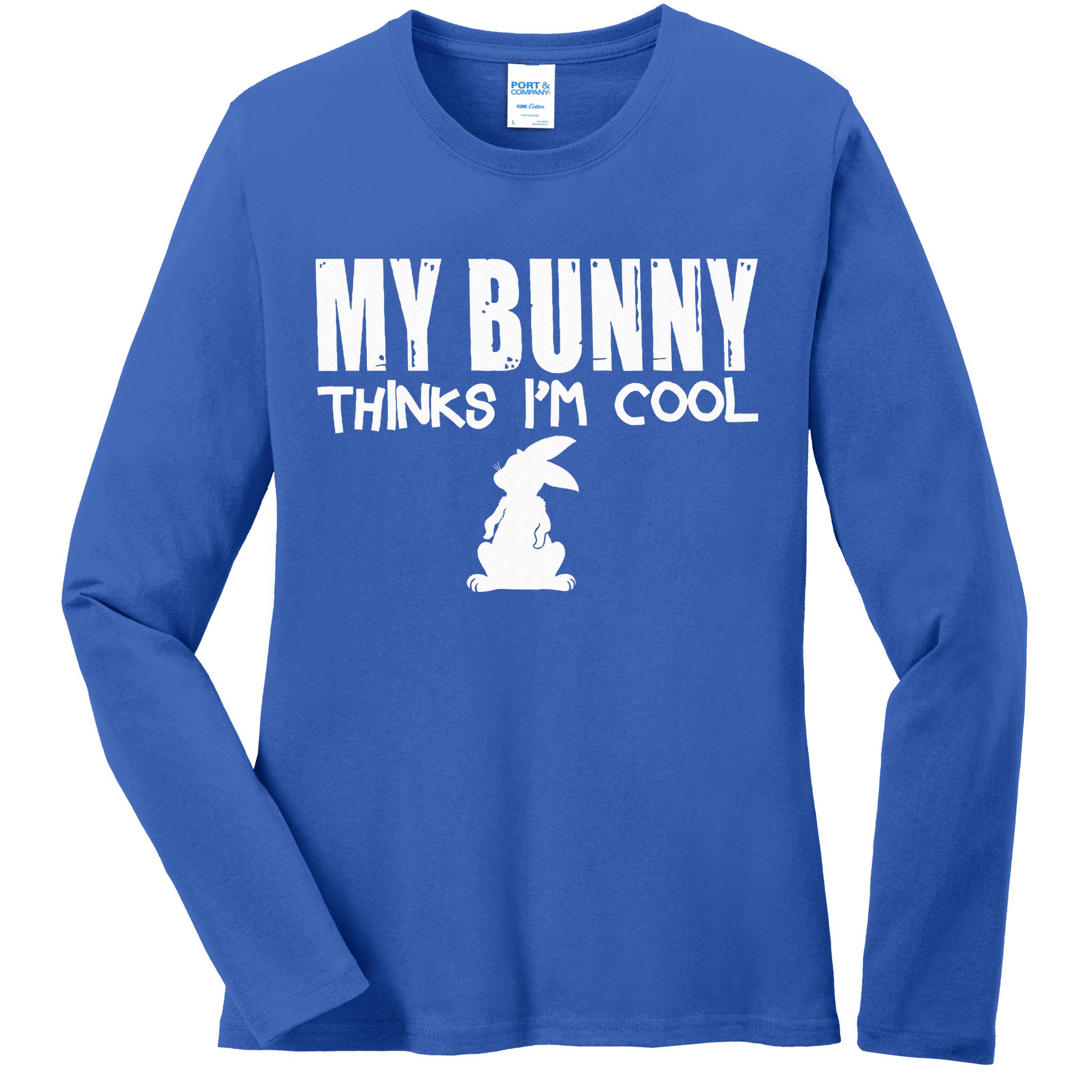 My Bunny Thinks IM Cool Rabbit Ladies Long Sleeve Shirt
