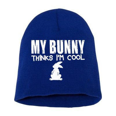 My Bunny Thinks IM Cool Rabbit Short Acrylic Beanie