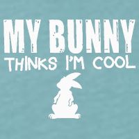 My Bunny Thinks IM Cool Rabbit Sueded Cloud Jersey T-Shirt
