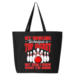 My Bowling Technique Is Top Secret Bowler Quote 25L Jumbo Tote