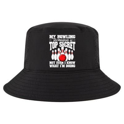 My Bowling Technique Is Top Secret Funny Bowling Bowler Cool Comfort Performance Bucket Hat