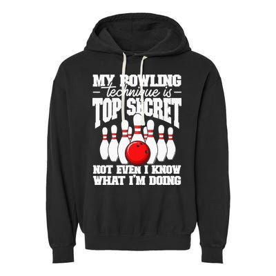 My Bowling Technique Is Top Secret Funny Bowling Bowler Garment-Dyed Fleece Hoodie