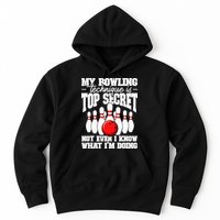 My Bowling Technique Is Top Secret Funny Bowling Bowler Hoodie