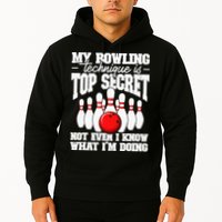 My Bowling Technique Is Top Secret Funny Bowling Bowler Hoodie