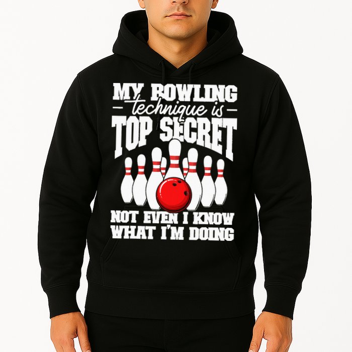 My Bowling Technique Is Top Secret Funny Bowling Bowler Hoodie