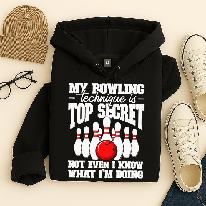 My Bowling Technique Is Top Secret Funny Bowling Bowler Hoodie