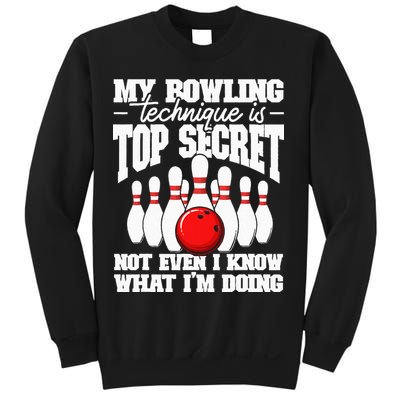 My Bowling Technique Is Top Secret Funny Bowling Bowler Sweatshirt