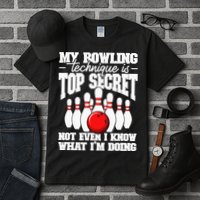 My Bowling Technique Is Top Secret Funny Bowling Bowler Tall T-Shirt