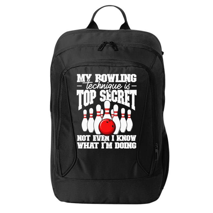 My Bowling Technique Is Top Secret Funny Bowling Bowler City Backpack