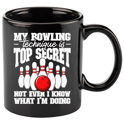 My Bowling Technique Is Top Secret Funny Bowling Bowler 11oz C Handle Ceramic Mug