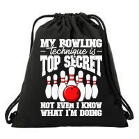 My Bowling Technique Is Top Secret Funny Bowling Bowler Drawstring Bag