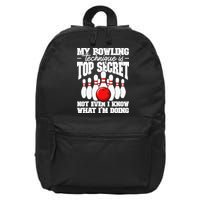 My Bowling Technique Is Top Secret Funny Bowling Bowler 16 in Basic Backpack