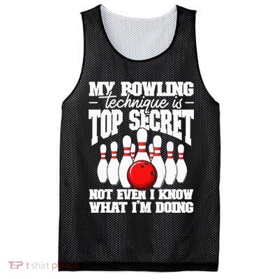 My Bowling Technique Is Top Secret Funny Bowling Bowler Mesh Reversible Basketball Jersey Tank