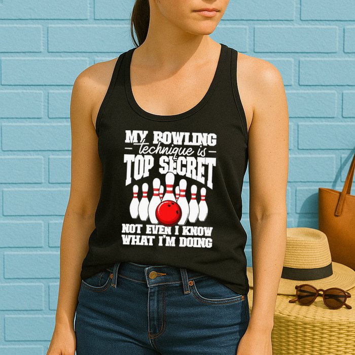 My Bowling Technique Is Top Secret Funny Bowling Bowler Womens Tank Top