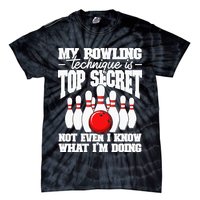 My Bowling Technique Is Top Secret Funny Bowling Bowler Tie-Dye T-Shirt