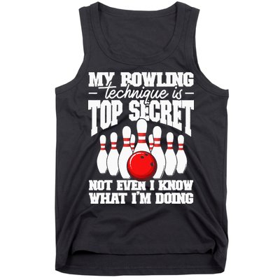 My Bowling Technique Is Top Secret Funny Bowling Bowler Tank Top