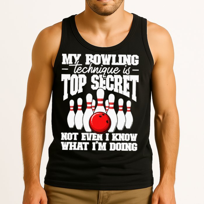 My Bowling Technique Is Top Secret Funny Bowling Bowler Tank Top