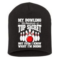 My Bowling Technique Is Top Secret Funny Bowling Bowler Short Acrylic Beanie