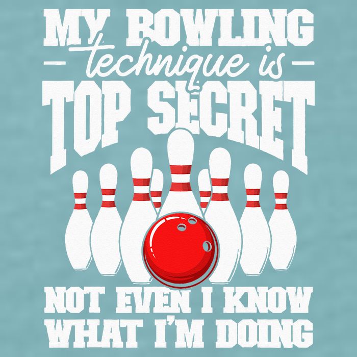 My Bowling Technique Is Top Secret Funny Bowling Bowler Sueded Cloud Jersey T-Shirt