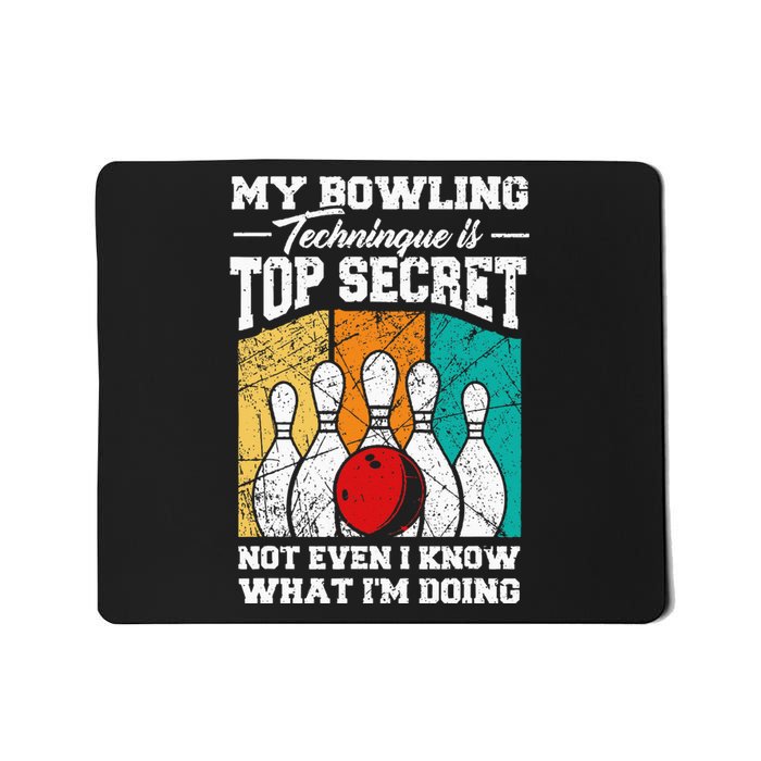 My Bowling Technique Is Top Secret Funny Bowling Bowler Mousepad