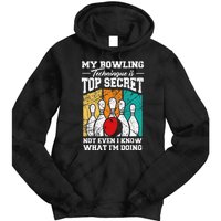 My Bowling Technique Is Top Secret Funny Bowling Bowler Tie Dye Hoodie