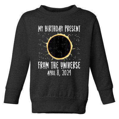 My Birthday Total Solar Eclipse 2024 April 8 Toddler Sweatshirt