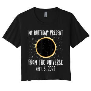 My Birthday Total Solar Eclipse 2024 April 8 Women's Crop Top Tee