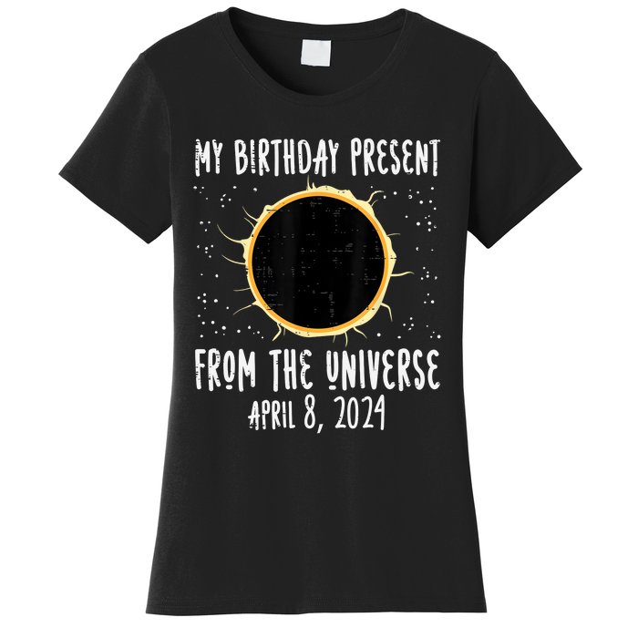 My Birthday Total Solar Eclipse 2024 April 8 Women's T-Shirt