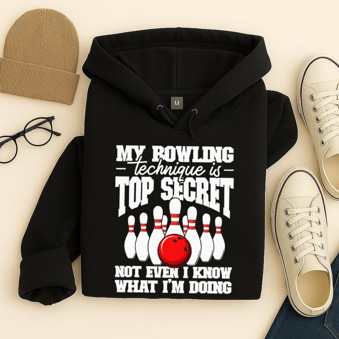 My Bowling Technique Is Top Secret Funny Bowling Bowler Hoodie