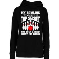 My Bowling Technique Is Top Secret Funny Bowling Bowler Womens Funnel Neck Pullover Hood