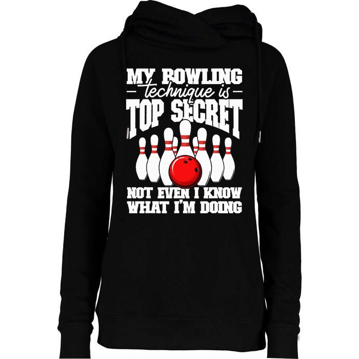 My Bowling Technique Is Top Secret Funny Bowling Bowler Womens Funnel Neck Pullover Hood