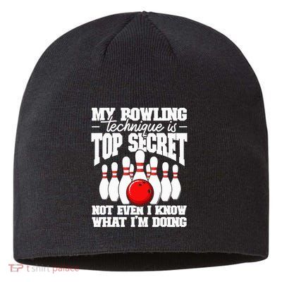 My Bowling Technique Is Top Secret Funny Bowling Bowler Sustainable Beanie
