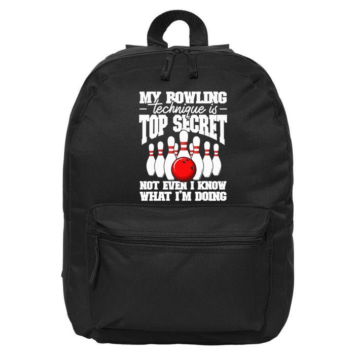 My Bowling Technique Is Top Secret Funny Bowling Bowler 16 in Basic Backpack