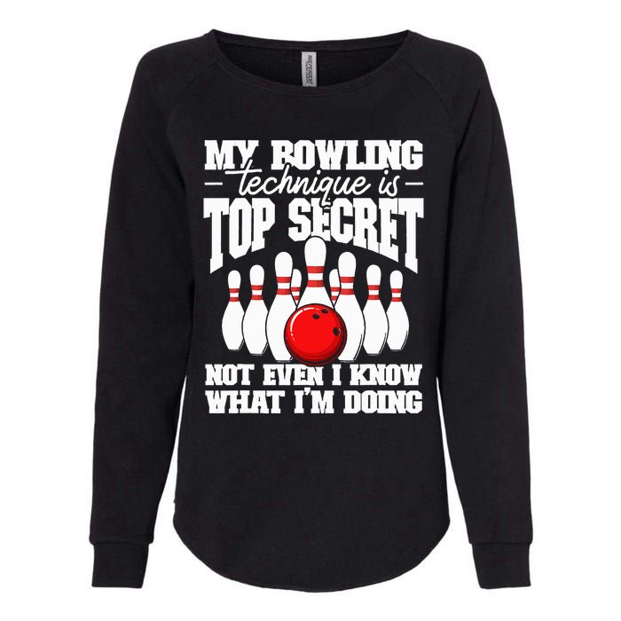 My Bowling Technique Is Top Secret Funny Bowling Bowler Womens California Wash Sweatshirt