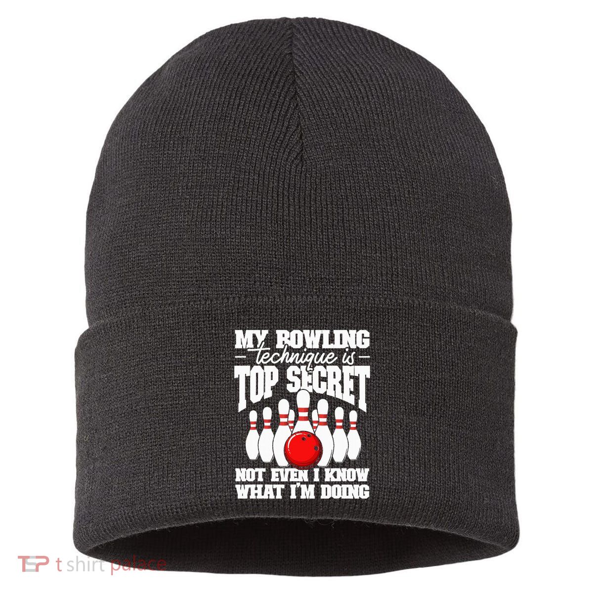 My Bowling Technique Is Top Secret Funny Bowling Bowler Sustainable Knit Beanie