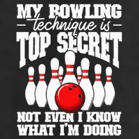 My Bowling Technique Is Top Secret Funny Bowling Bowler 25L Jumbo Tote