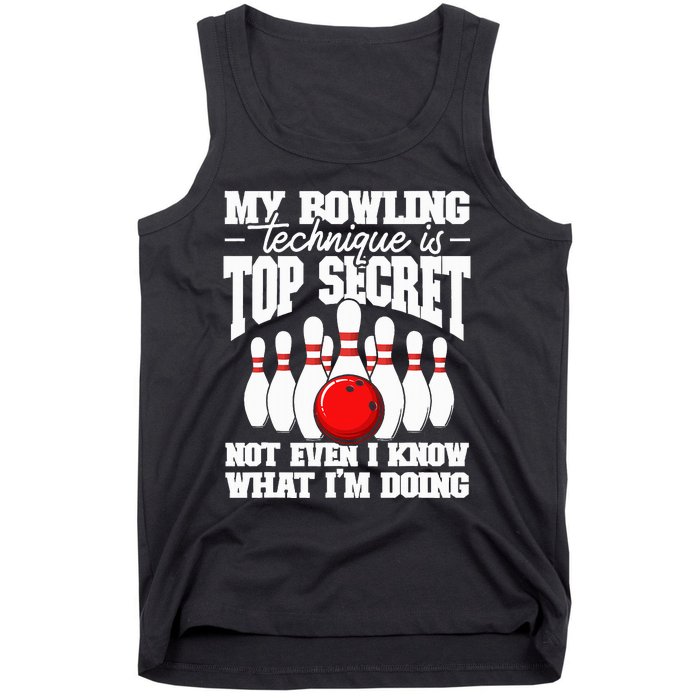 My Bowling Technique Is Top Secret Funny Bowling Bowler Tank Top