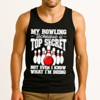 My Bowling Technique Is Top Secret Funny Bowling Bowler Tank Top