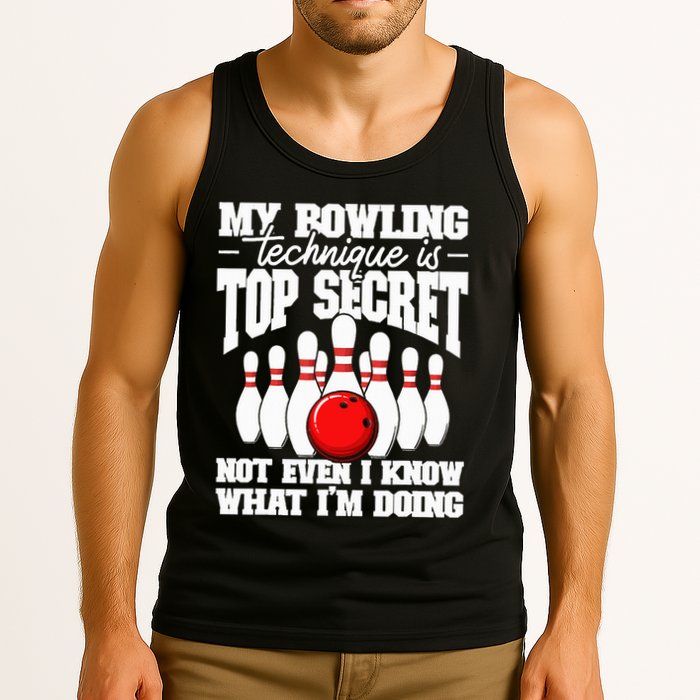 My Bowling Technique Is Top Secret Funny Bowling Bowler Tank Top