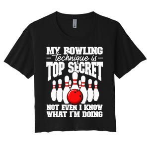 My Bowling Technique Is Top Secret Funny Bowling Bowler Women's Crop Top Tee