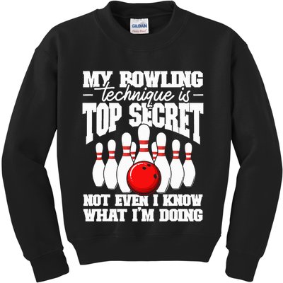 My Bowling Technique Is Top Secret Funny Bowling Bowler Kids Sweatshirt